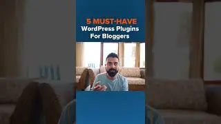 Must-have WordPress plugins for bloggers - 