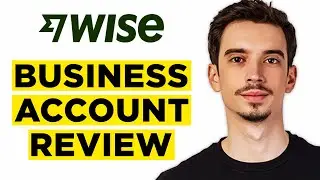 Wise Business Account Review: All You Need To Know! (2025)