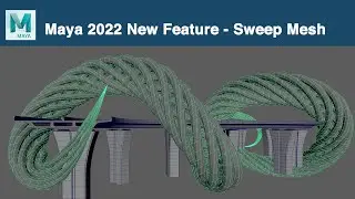 Maya 2022 New Feature-Sweep Mesh Tutorial