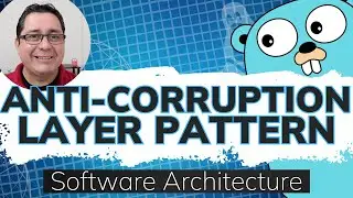 Software Architecture in Golang: Anti-Corruption Layer Pattern