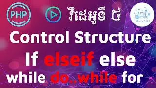 PHP Control Structure | If Elseif Else While Do While For Loop