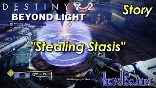 Mission #10 (EXOTIC QUEST) - Stealing Stasis (No Commentary) | Destiny 2: Beyond Light (PS4)
