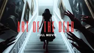 Art of the Dead | Action, Horror | Best movie in English