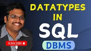 DATATYPES IN SQL || SQL DATATYPES || INTEGER || NUMBER || VARCHAR || DATETIME || DBMS || SQL