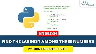 Python Program to Find the Largest Among Three Numbers (English)