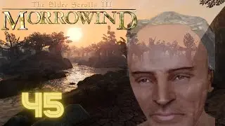 The Journey: Let's Play The Elder Scrolls III: Morrowind #45