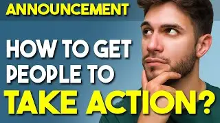 How to Get People to Take Actions You Want Them to Take - Announcement and Free Offer