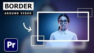 How To Add Border To A Video In Premiere Pro || Add Borders To Video Premiere Pro Tutorial