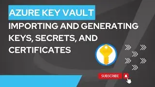 2. How To Import And Generate Keys In Azure Key Vault | Azure Key Vault