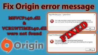 Origin Installer not working error message msvcp140.dll and vcruntime140.dll