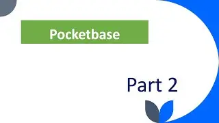 Understanding how to use Pocketbase - Part 2