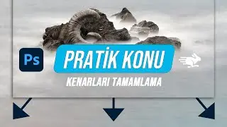 Photoshop'ta Pratik Uygulamalar 4: Kenarları Tamamlama