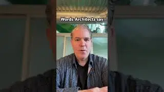 Words Architects Say 