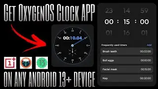 Get OxygenOS Clock On Any Android 13+ Device | Techtitive