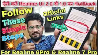 Rollback From Realme Ui 2.0 To Realme Ui 1.0🤔Downgrade Realme Ui 2.0 To 1.0 In realme 7Pro & 6Pro💥