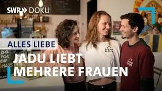 Polyamorie - hält das? Über Eifersucht und die Vorzüge der offenen Liebe | SWR Doku