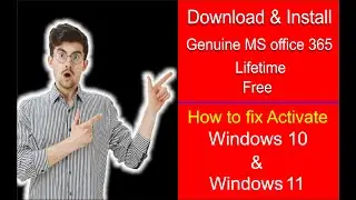 How to Download & Install MS office 365 Free Lifetime | How to fix Activate Windows 10 & Windows 11