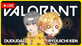 【VALORANT】DUO KUNING DIBANTAI /w  @RyuuichiKen  【Dududad】