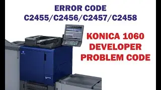 How to clear ERROR CODE C2455/C2456/C2457/C2458 in Konica minolta c1060 / 1070 KONICA 1060 DEVELOPER