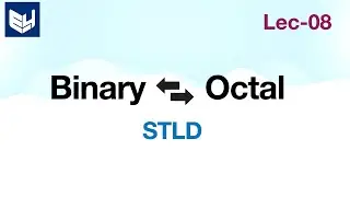 Binary to Octal conversion | Octal to Binary | Decimal Point | STLD | Lec-08