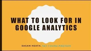 What To Look For In Google Analytics