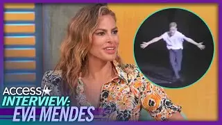 Eva Mendes' Daughters LOVE Dad Ryan Gosling's Childhood Dance Moves