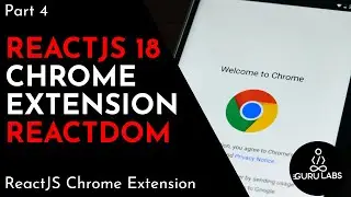 ReactJS Chrome Extension  ReactDOM 18 - Part 4