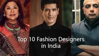 Top 10 Fashion Designers in India 2024