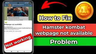 How to Fix Hamster kombat webpage not available | hamster kombat not opening