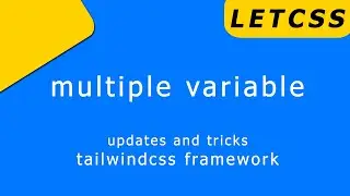 set multiple variables | updates and tricks | letcss