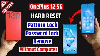 Oneplus 12r Unlock - without Pc | Oneplus 12r Hard reset & remove all type screen lock - Free