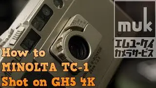 MINOLTA TC-1 How to use a film camera. Shot on GH5 4K /muk #189