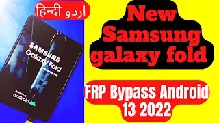 New Samsung Galaxy Fold Frp Bypass 2022