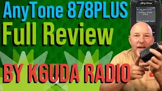 Full Review of the AnyTone 878PLUS with K6UDA Radio