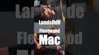 Landslide by Fleetwood Mac - quick guitar tutorial