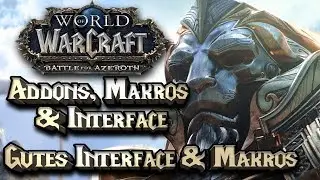 WOW BATTLE FOR AZEROTH ⚔️ ADDONS, MAKROS & INTERFACE: Gutes Interface & Makros | WoW BfA Guide