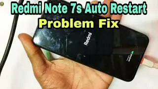 Redmi Note 7s Automatic Restart Problem Solution | Redmi Phone Automatically Reboot Fixed 100%