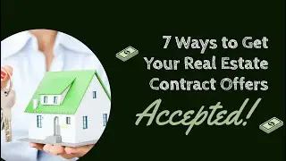 7 ways to get real estate offers accepted