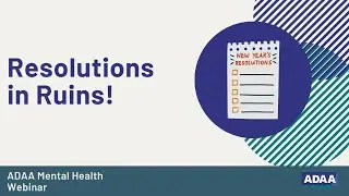 Resolutions in Ruins! | Mental Health Webinar