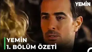 Yemin 1. Bölüm Özeti