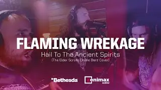 Flaming Wrekage - Hail to the Ancient Spirits (Death Metal Cover from The Elder Scrolls Online)