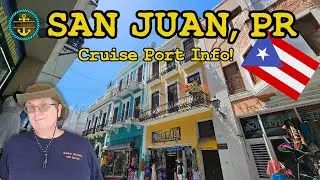 San Juan, Puerto Rico Cruise Port Report – Basics You Need to Know!