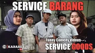 SERVICE BARANG - KABARET 78 | KOMEDI SUNDA