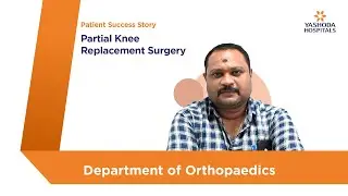 Partial Knee Replacement Surgery | Dr. Kirthi Paladugu | Yashoda Hospitals Hyderabad