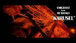 Эmigrant feat. HT Hayko - Karusel