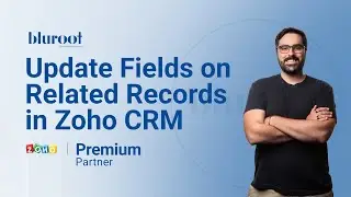 [NEW UI] Update Fields on Related Records in Zoho CRM | Update Related Records using WES in Zoho CRM