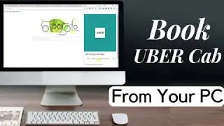 How To Book UBER Cab From Chrome On Your PC