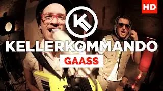 Kellerkommando - Gaaß (Offizielles Video)