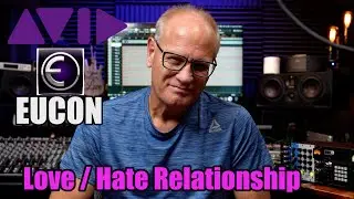 Avid Eucon  -  Love / Hate Relationship