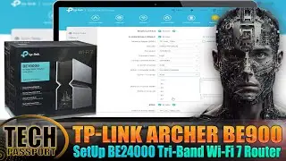 How to Setup TP-Link Archer BE900 Router WiFi 7 Router⚡TP-Link BE24000 Quad-Band WiFi 7 Router Setup